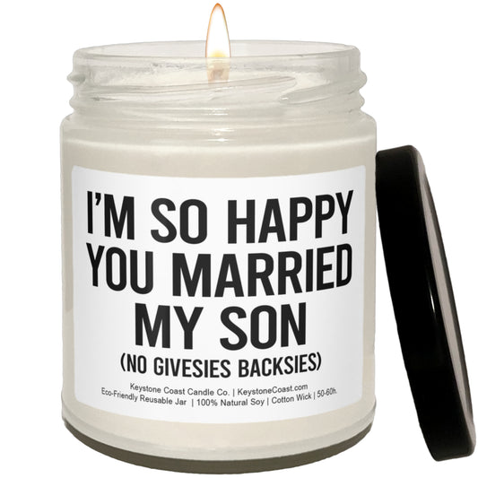 Im so happy you married my son Scented Soy Candle, 9oz