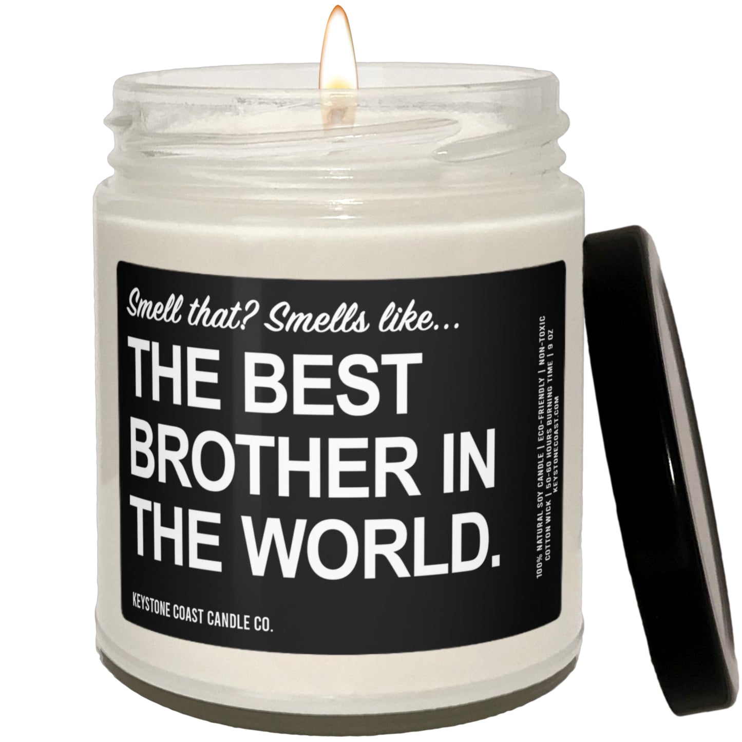 Smell that smells like the best brother in the world Scented Soy Candle, 9oz