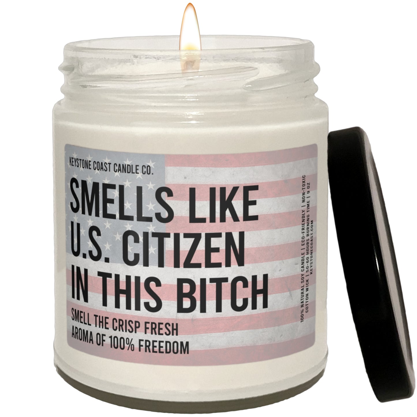 Smells like US Citizen in the bitch Scented Soy Candle, 9oz