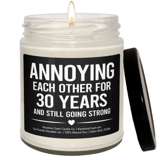 Annoying each other for 30 years Scented Soy Candle, 9oz