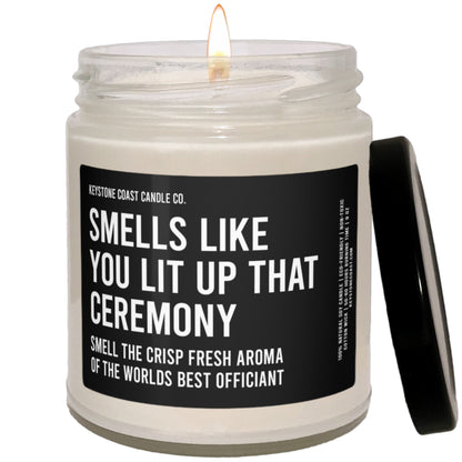 Smells like you lit up that ceremony scented soy candle, 9oz, black label