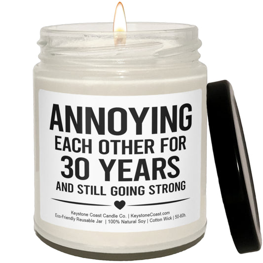 Annoying each other for 30 years Scented Soy Candle, 9oz