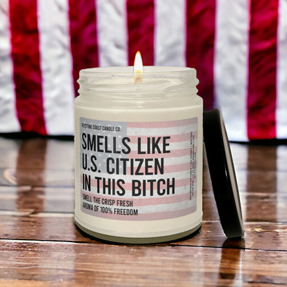 Smells like US Citizen in the bitch Scented Soy Candle, 9oz