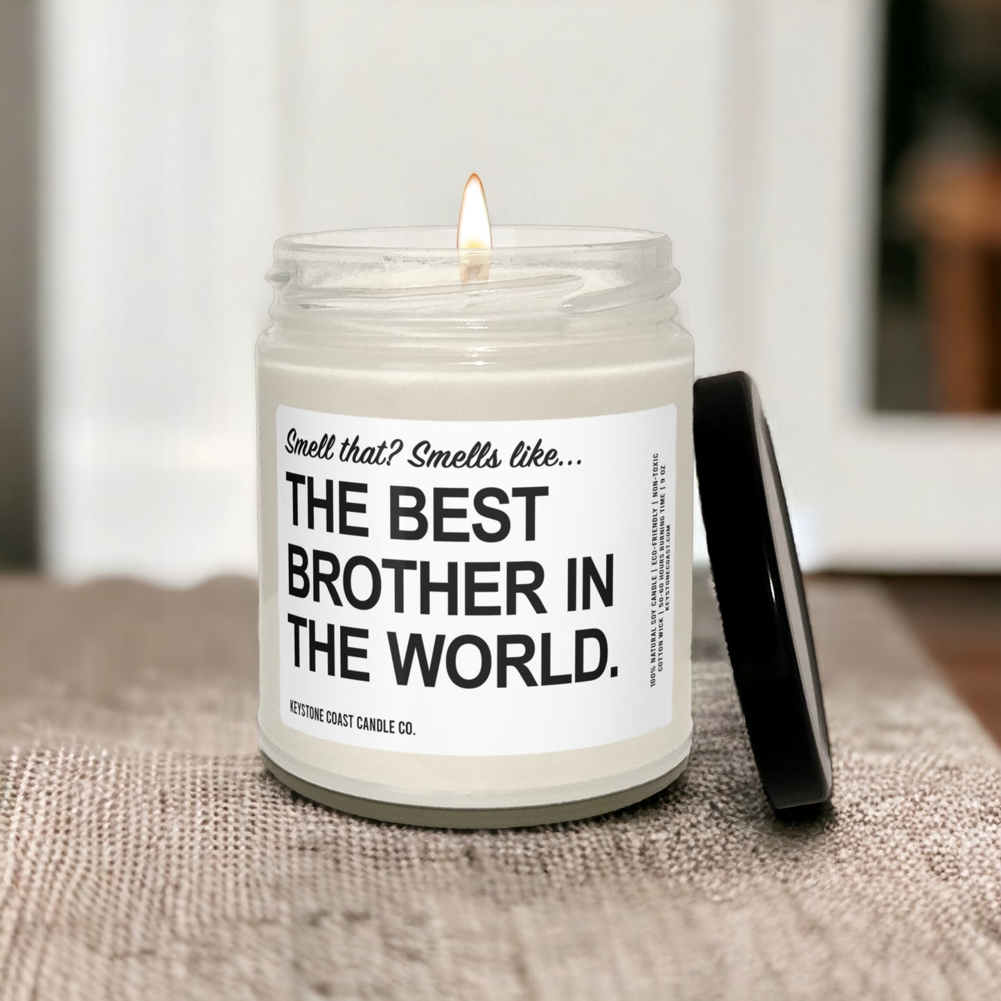 Smell that smells like the best brother in the world Scented Soy Candle, 9oz