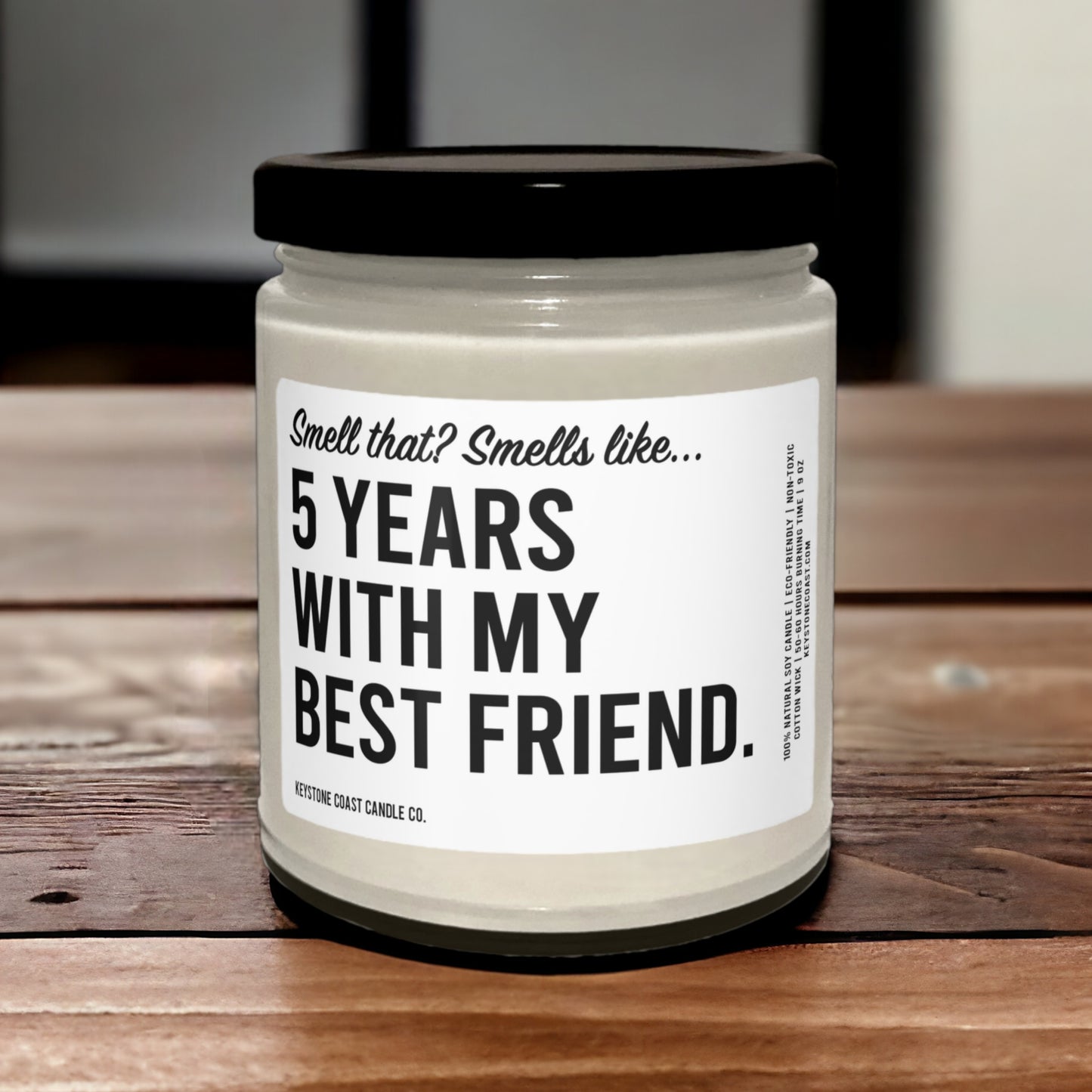 Smell that smells like five years with my best friend Scented Soy Candle, 9oz