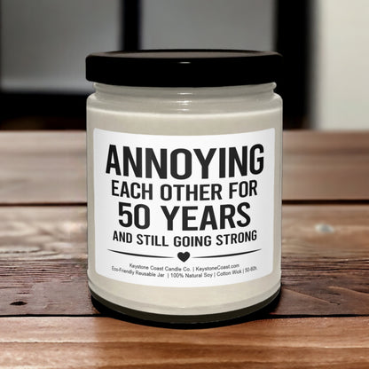 Annoying each other for 50 years Scented Soy Candle, 9oz