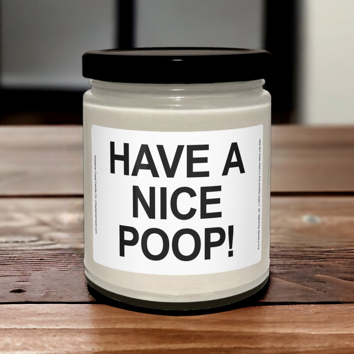 Have a nice poop Scented Soy Candle, 9oz