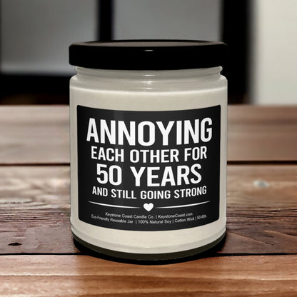 Annoying each other for 50 years Scented Soy Candle, 9oz