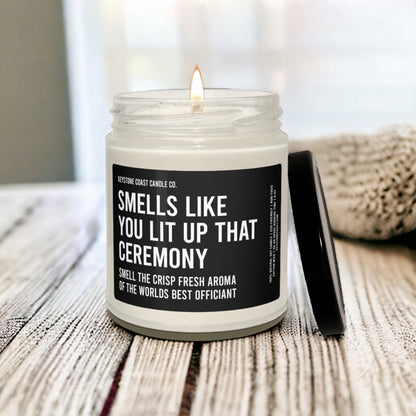 Smells like you lit up that ceremony scented soy candle, 9oz, black label