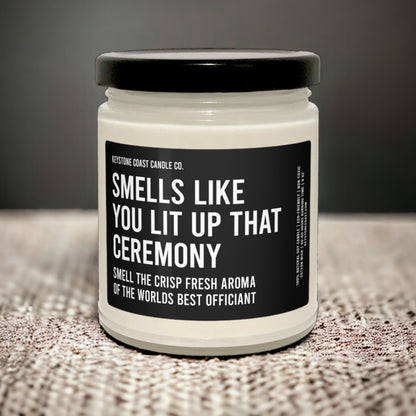 Smells like you lit up that ceremony scented soy candle, 9oz, black label